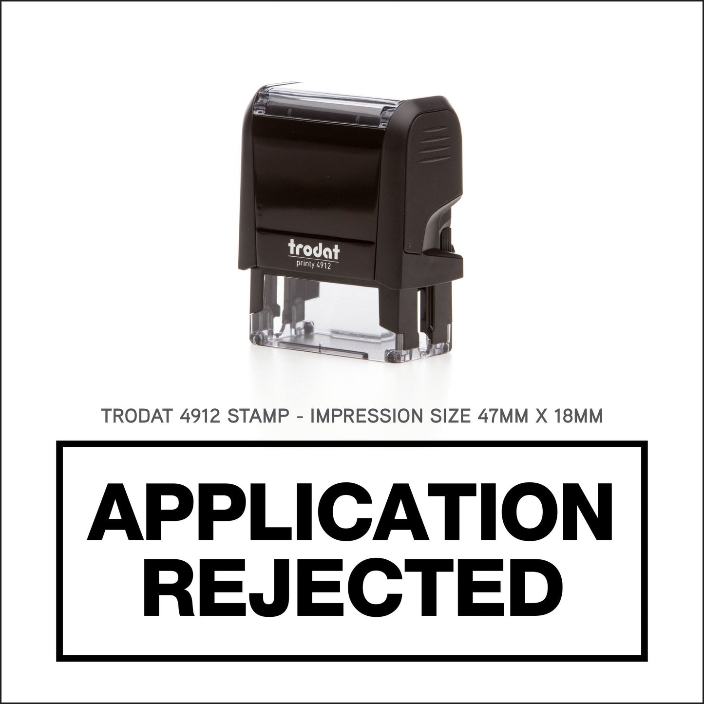 Application Rejected - Rubber Stamp - Trodat 4912 - 47mm x 18mm Impression