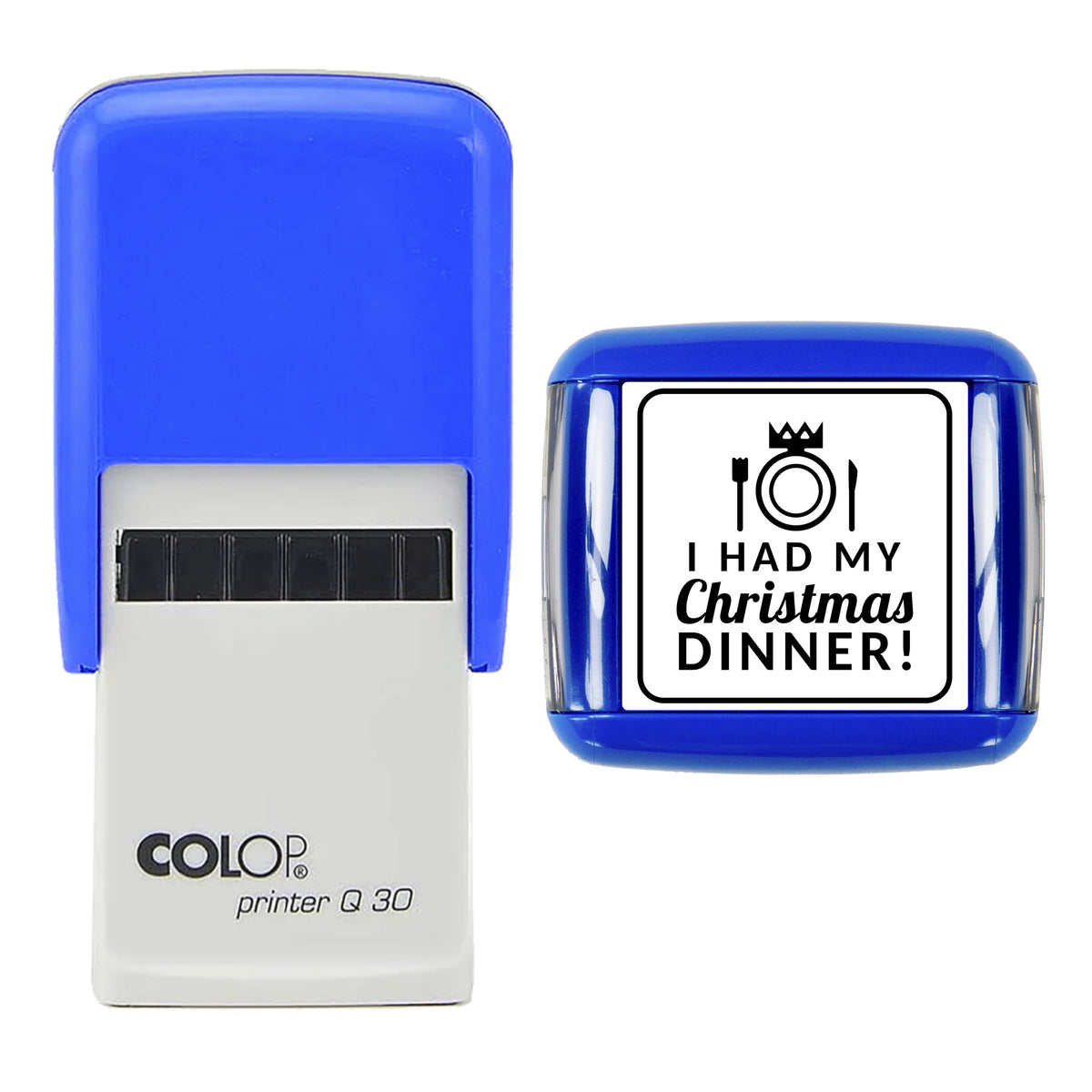Stamp showing the I Had My Christmas Dinner design, 30 x 30mm COLOP Q30 self-inking stamp, black ink