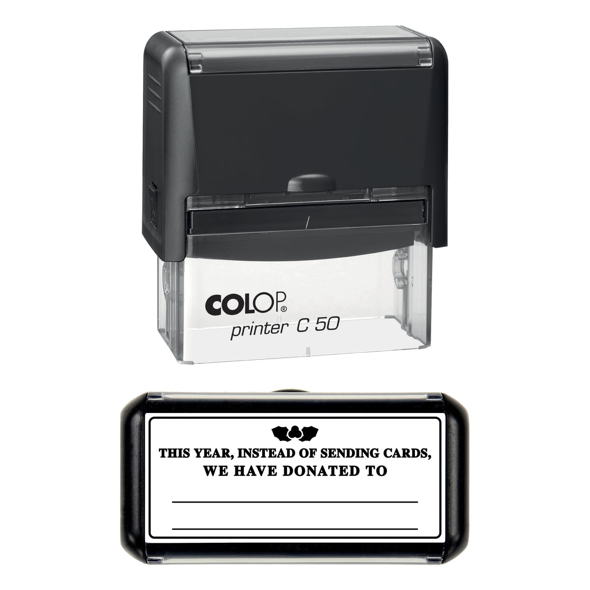 Stamp showing the Instead of Christmas Cards We Have Donated design, 70 x 30mm COLOP C50 self-inking stamp, black ink